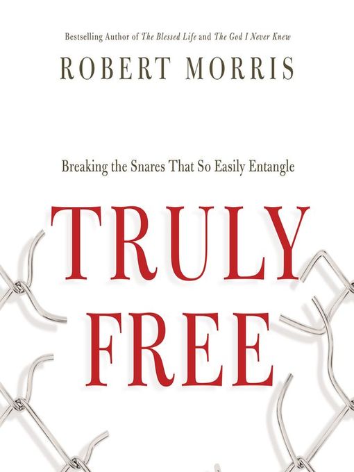 Title details for Truly Free by Robert Morris - Available